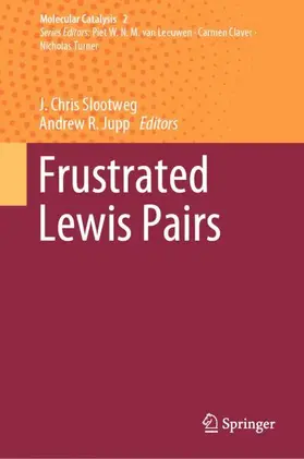 Jupp / Chris Slootweg |  Frustrated Lewis Pairs | Buch |  Sack Fachmedien