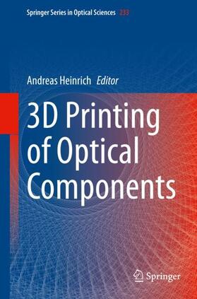 Heinrich |  3D Printing of Optical Components | Buch |  Sack Fachmedien