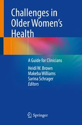 Brown / Williams / Schrager |  Challenges in Older Women’s Health | eBook | Sack Fachmedien
