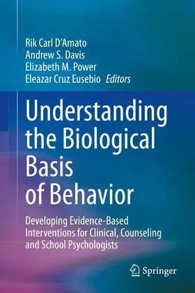 D'Amato / Davis / Power |  Understanding the Biological Basis of Behavior | eBook | Sack Fachmedien