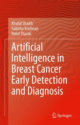 Shaikh / Krishnan / Thanki |  Artificial Intelligence in Breast Cancer Early Detection and Diagnosis | Buch |  Sack Fachmedien