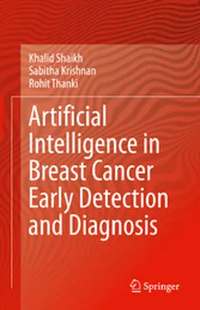 Shaikh / Krishnan / Thanki |  Artificial Intelligence in Breast Cancer Early Detection and Diagnosis | eBook | Sack Fachmedien