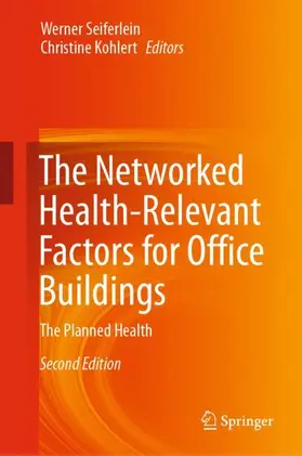 Kohlert / Seiferlein |  The Networked Health-Relevant Factors for Office Buildings | Buch |  Sack Fachmedien