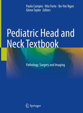 Campisi / Taylor / Forte | Pediatric Head and Neck Textbook | Buch | 978-3-030-59263-9 | sack.de