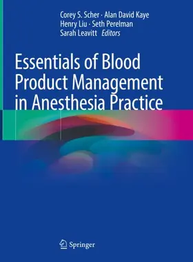 Scher / Kaye / Leavitt |  Essentials of Blood Product Management in Anesthesia Practice | Buch |  Sack Fachmedien