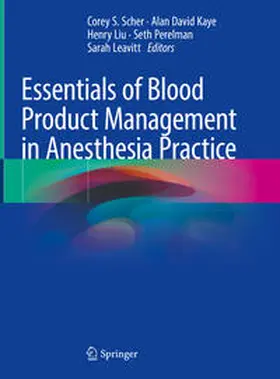 Scher / Kaye / Liu |  Essentials of Blood Product Management in Anesthesia Practice | eBook | Sack Fachmedien