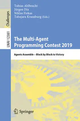 Ahlbrecht / Dix / Fiekas |  The Multi-Agent Programming Contest 2019 | eBook | Sack Fachmedien