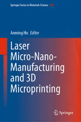 Hu | Laser Micro-Nano-Manufacturing and 3D Microprinting | E-Book | www.sack.de