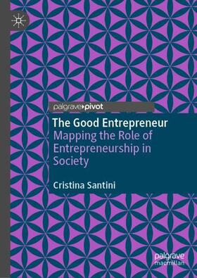 Santini | The Good Entrepreneur | Buch | 978-3-030-59331-5 | sack.de