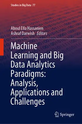 Hassanien / Darwish | Machine Learning and Big Data Analytics Paradigms: Analysis, Applications and Challenges | E-Book | sack.de