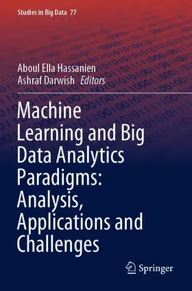 Darwish / Hassanien |  Machine Learning and Big Data Analytics Paradigms: Analysis, Applications and Challenges | Buch |  Sack Fachmedien