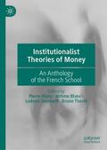 Alary / Théret / Blanc |  Institutionalist Theories of Money | Buch |  Sack Fachmedien
