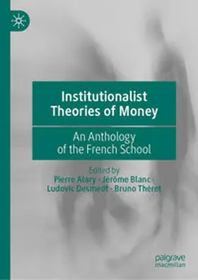 Alary / Blanc / Desmedt | Institutionalist Theories of Money | E-Book | www.sack.de