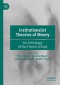 Alary / Théret / Blanc |  Institutionalist Theories of Money | Buch |  Sack Fachmedien