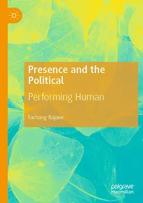 Rajaee | Presence and the Political | Buch | 978-3-030-59489-3 | www.sack.de
