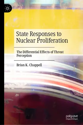 Chappell |  State Responses to Nuclear Proliferation | Buch |  Sack Fachmedien