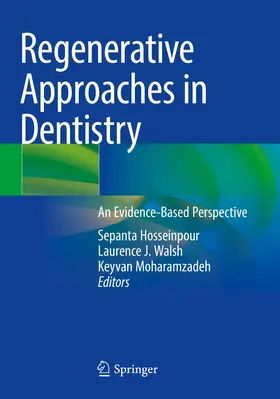 Hosseinpour / Moharamzadeh / Walsh |  Regenerative Approaches in Dentistry | Buch |  Sack Fachmedien