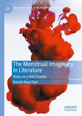 Dyer |  The Menstrual Imaginary in Literature | Buch |  Sack Fachmedien
