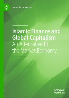 Watkins |  Islamic Finance and Global Capitalism | eBook | Sack Fachmedien