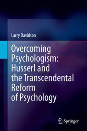 Davidson |  Overcoming Psychologism: Husserl and the Transcendental Reform of Psychology | eBook | Sack Fachmedien