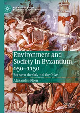 Olson | Environment and Society in Byzantium, 650-1150 | Buch | 978-3-030-59935-5 | sack.de