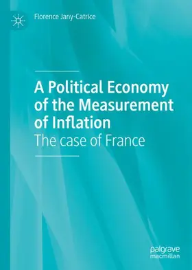 Jany-Catrice |  A Political Economy of the Measurement of Inflation | Buch |  Sack Fachmedien