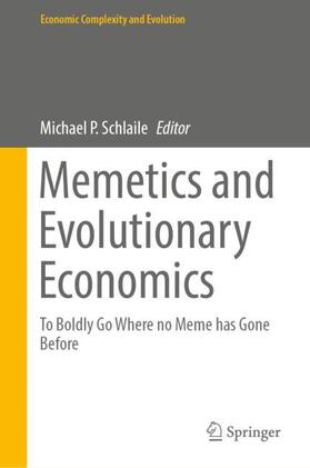 Schlaile |  Memetics and Evolutionary Economics | Buch |  Sack Fachmedien