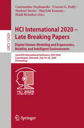 Stephanidis / Duffy / Streitz |  HCI International 2020 – Late Breaking Papers: Digital Human Modeling and Ergonomics, Mobility and Intelligent Environments | eBook | Sack Fachmedien