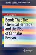 Campbell |  Bonds That Tie: Chemical Heritage and the Rise of Cannabis Research | Buch |  Sack Fachmedien
