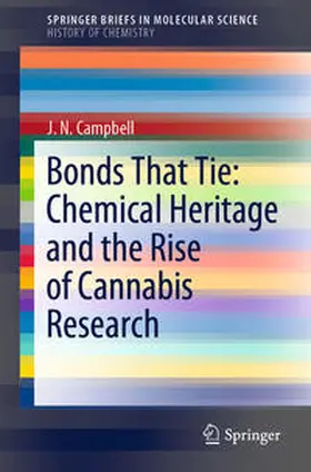 Campbell |  Bonds That Tie: Chemical Heritage and the Rise of Cannabis Research | eBook | Sack Fachmedien