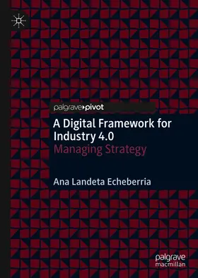 Landeta Echeberria | A Digital Framework for Industry 4.0 | E-Book | www.sack.de