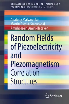 Malyarenko / Ostoja-Starzewski / Amiri-Hezaveh | Random Fields of Piezoelectricity and Piezomagnetism | E-Book | sack.de