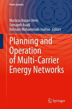 Nazari-Heris / Mohammadi-Ivatloo / Asadi |  Planning and Operation of Multi-Carrier Energy Networks | Buch |  Sack Fachmedien