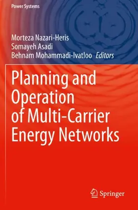 Nazari-Heris / Mohammadi-Ivatloo / Asadi |  Planning and Operation of Multi-Carrier Energy Networks | Buch |  Sack Fachmedien