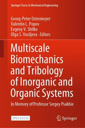 Ostermeyer / Vasiljeva / Popov |  Multiscale Biomechanics and Tribology of Inorganic and Organic Systems | Buch |  Sack Fachmedien
