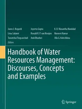 Bogardi / Gupta / Nandalal | Handbook of Water Resources Management: Discourses, Concepts and Examples | Buch | 978-3-030-60145-4 | sack.de