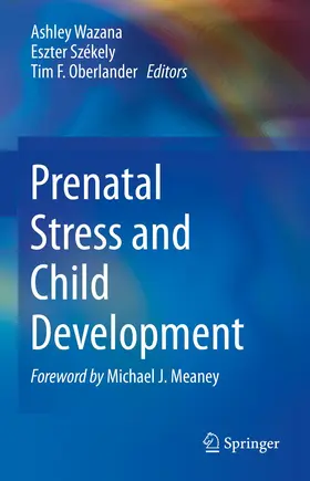 Wazana / Székely / Oberlander |  Prenatal Stress and Child Development | Buch |  Sack Fachmedien
