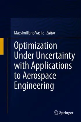 Vasile |  Optimization Under Uncertainty with Applications to Aerospace Engineering | Buch |  Sack Fachmedien