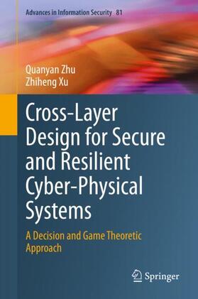 Xu / Zhu | Cross-Layer Design for Secure and Resilient Cyber-Physical Systems | Buch | 978-3-030-60250-5 | sack.de