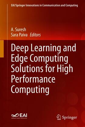 Suresh / Paiva |  Deep Learning and Edge Computing Solutions for High Performance Computing | eBook | Sack Fachmedien