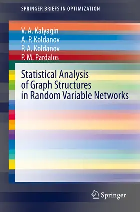 Kalyagin / Koldanov / Pardalos |  Statistical Analysis of Graph Structures in Random Variable Networks | eBook | Sack Fachmedien