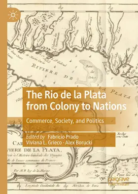 Prado / Grieco / Borucki |  The Rio de la Plata from Colony to Nations | Buch |  Sack Fachmedien