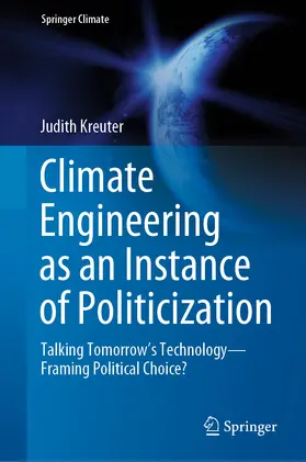 Kreuter |  Climate Engineering as an Instance of Politicization | eBook | Sack Fachmedien