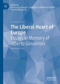 Giavazzi / Lefebvre D'Ovidio / Mingardi |  The Liberal Heart of Europe | eBook | Sack Fachmedien