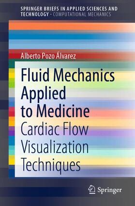 Pozo Álvarez |  Fluid Mechanics Applied to Medicine | Buch |  Sack Fachmedien