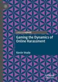 Veale |  Gaming the Dynamics of Online Harassment | Buch |  Sack Fachmedien