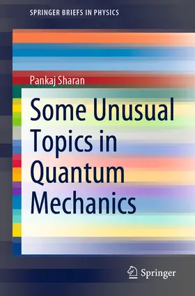 Sharan |  Some Unusual Topics in Quantum Mechanics | eBook | Sack Fachmedien