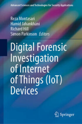 Montasari / Jahankhani / Hill |  Digital Forensic Investigation of Internet of Things (IoT) Devices | eBook | Sack Fachmedien