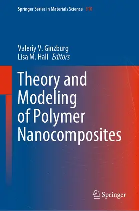 Hall / Ginzburg |  Theory and Modeling of Polymer Nanocomposites | Buch |  Sack Fachmedien