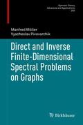 Pivovarchik / Möller |  Direct and Inverse Finite-Dimensional Spectral Problems on Graphs | Buch |  Sack Fachmedien